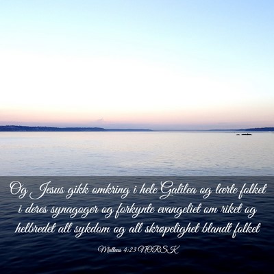 Picture 03 - Matteus 4:23 NORSK - Og Jesus gikk omkring i hele Galilea og lærte - Bible Verse Picture