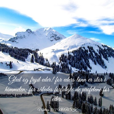 Picture 03 - Matteus 5:12 NORSK - Gled og fryd eder! for eders lønn er stor i - Bible Verse Picture
