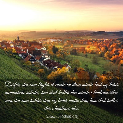 Picture 03 - Matteus 5:19 NORSK - Derfor, den som bryter et eneste av disse minste - Bible Verse Picture