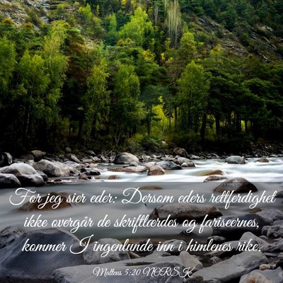 Picture 03 - Matteus 5:20 NORSK - For jeg sier eder: Dersom eders rettferdighet - Bible Verse Picture