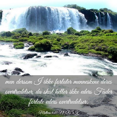 Picture 03 - Matteus 6:15 NORSK - men dersom I ikke forlater menneskene deres - Bible Verse Picture