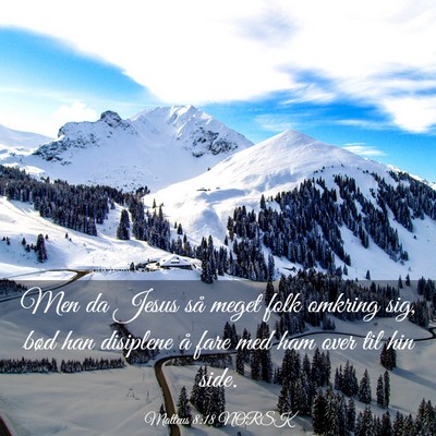 Picture 03 - Matteus 8:18 NORSK - Men da Jesus så meget folk omkring sig, bød han - Bible Verse Picture