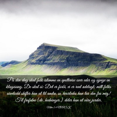 Picture 03 - Mika 2:4 NORSK - På den dag skal folk istemme en spottevise over - Bible Verse Picture