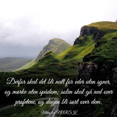 Picture 03 - Mika 3:6 NORSK - Derfor skal det bli natt for eder uten syner, og - Bible Verse Picture