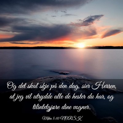 Picture 03 - Mika 5:10 NORSK - Og det skal skje på den dag, sier Herren, at jeg - Bible Verse Picture