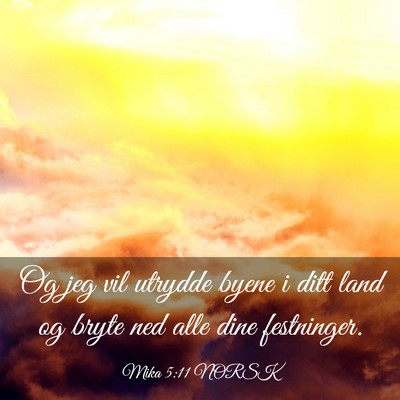 Picture 03 - Mika 5:11 NORSK - Og jeg vil utrydde byene i ditt land og bryte ned - Bible Verse Picture