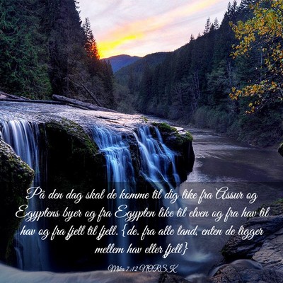 Picture 03 - Mika 7:12 NORSK - På den dag skal de komme til dig like fra Assur - Bible Verse Picture