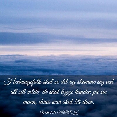 Picture 03 - Mika 7:16 NORSK - Hedningefolk skal se det og skamme sig ved alt - Bible Verse Picture