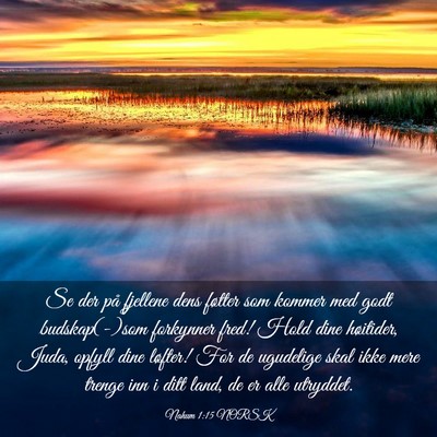 Picture 03 - Nahum 1:15 NORSK - Se der på fjellene dens føtter som kommer med - Bible Verse Picture