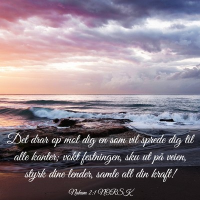 Picture 03 - Nahum 2:1 NORSK - Det drar op mot dig en som vil sprede dig til - Bible Verse Picture