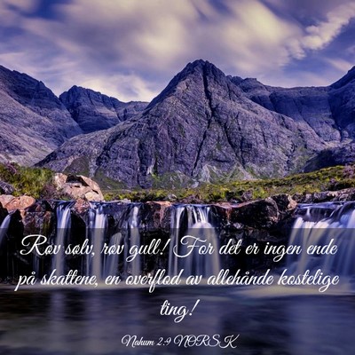 Picture 03 - Nahum 2:9 NORSK - Røv sølv, røv gull! For det er ingen ende på - Bible Verse Picture