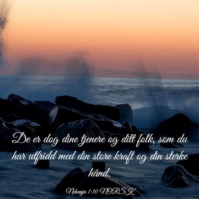 Picture 03 - Nehemja 1:10 NORSK - De er dog dine tjenere og ditt folk, som du har - Bible Verse Picture