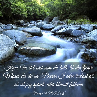 Picture 03 - Nehemja 1:8 NORSK - Kom i hu det ord som du talte til din tjener - Bible Verse Picture