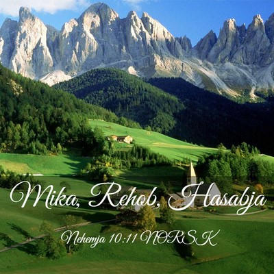 Picture 03 - Nehemja 10:11 NORSK - Mika, Rehob, - Bible Verse Picture