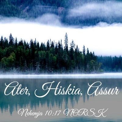 Picture 03 - Nehemja 10:17 NORSK - Ater, Hiskia, - Bible Verse Picture