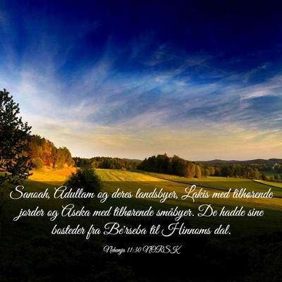Picture 03 - Nehemja 11:30 NORSK - Sanoah, Adullam og deres landsbyer, Lakis med - Bible Verse Picture