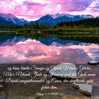 Picture 03 - Nehemja 12:36 NORSK - og hans brødre Semaja og Asarel, Milalai, - Bible Verse Picture