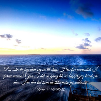 Picture 03 - Nehemja 13:21 NORSK - Da advarte jeg dem og sa til dem: Hvorfor - Bible Verse Picture