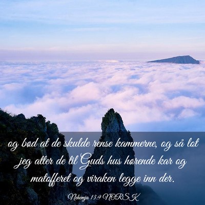Picture 03 - Nehemja 13:9 NORSK - og bød at de skulde rense kammerne, og så lot - Bible Verse Picture