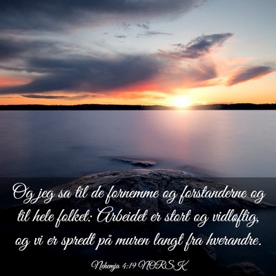 Picture 03 - Nehemja 4:19 NORSK - Og jeg sa til de fornemme og forstanderne og til - Bible Verse Picture