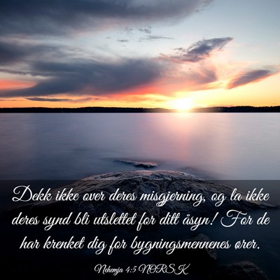 Picture 03 - Nehemja 4:5 NORSK - Dekk ikke over deres misgjerning, og la ikke - Bible Verse Picture