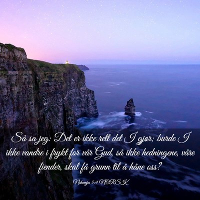 Picture 03 - Nehemja 5:9 NORSK - Så sa jeg: Det er ikke rett det I gjør; burde I - Bible Verse Picture