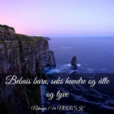 Picture 03 - Nehemja 7:16 NORSK - Bebais barn, seks hundre og åtte og - Bible Verse Picture