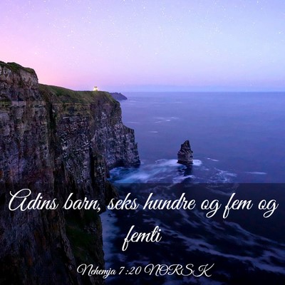 Picture 03 - Nehemja 7:20 NORSK - Adins barn, seks hundre og fem og - Bible Verse Picture