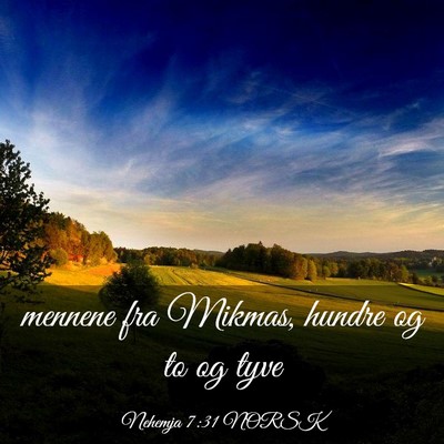 Picture 03 - Nehemja 7:31 NORSK - mennene fra Mikmas, hundre og to og - Bible Verse Picture