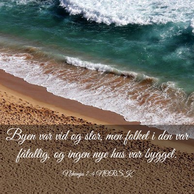 Picture 03 - Nehemja 7:4 NORSK - Byen var vid og stor, men folket i den var - Bible Verse Picture