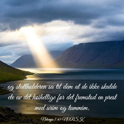 Picture 03 - Nehemja 7:65 NORSK - og stattholderen sa til dem at de ikke skulde ete - Bible Verse Picture