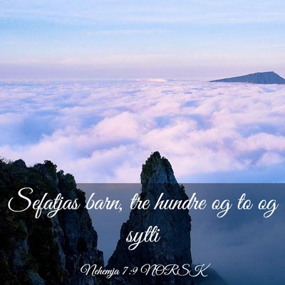 Picture 03 - Nehemja 7:9 NORSK - Sefatjas barn, tre hundre og to og - Bible Verse Picture