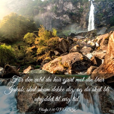 Picture 03 - Obadja 1:10 NORSK - For den vold du har gjort mot din bror Jakob, - Bible Verse Picture