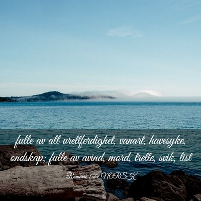 Picture 03 - Romerne 1:29 NORSK - fulle av all urettferdighet, vanart, havesyke, - Bible Verse Picture