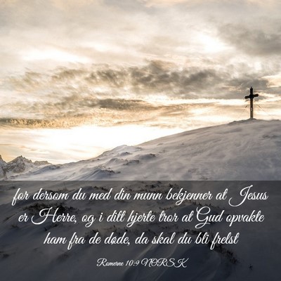 Picture 03 - Romerne 10:9 NORSK - for dersom du med din munn bekjenner at Jesus er - Bible Verse Picture