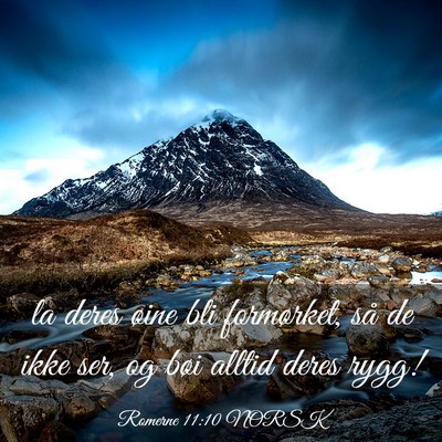 Picture 03 - Romerne 11:10 NORSK - la deres øine bli formørket, så de ikke ser, - Bible Verse Picture
