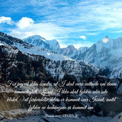 Picture 03 - Romerne 11:25 NORSK - For jeg vil ikke, brødre, at I skal være - Bible Verse Picture