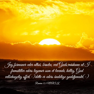 Picture 03 - Romerne 12:1 NORSK - Jeg formaner eder altså, brødre, ved Guds - Bible Verse Picture