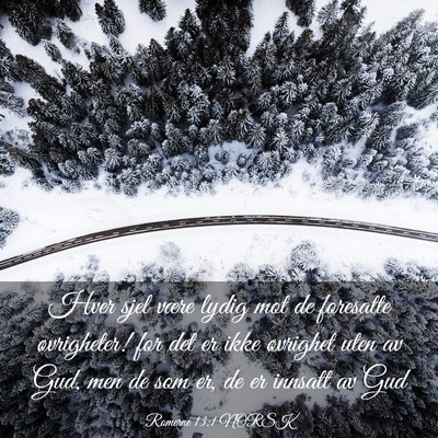 Picture 03 - Romerne 13:1 NORSK - Hver sjel være lydig mot de foresatte - Bible Verse Picture