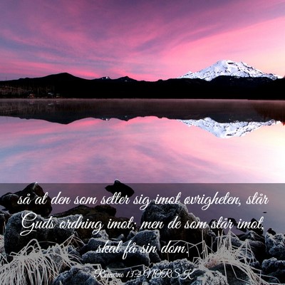 Picture 03 - Romerne 13:2 NORSK - så at den som setter sig imot øvrigheten, står - Bible Verse Picture