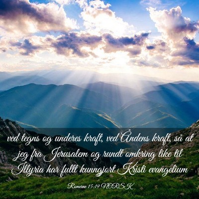 Picture 03 - Romerne 15:19 NORSK - ved tegns og underes kraft, ved Åndens kraft, - Bible Verse Picture