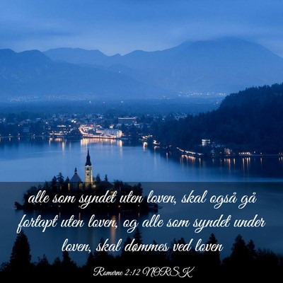 Picture 03 - Romerne 2:12 NORSK - alle som syndet uten loven, skal også gå - Bible Verse Picture