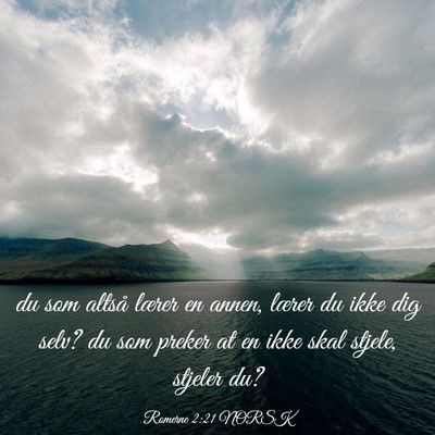 Picture 03 - Romerne 2:21 NORSK - du som altså lærer en annen, lærer du ikke dig - Bible Verse Picture