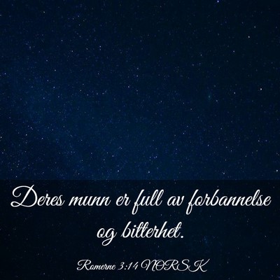 Picture 03 - Romerne 3:14 NORSK - Deres munn er full av forbannelse og - Bible Verse Picture