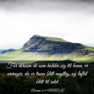 Picture 03 - Romerne 4:14 NORSK - For dersom de som holder sig til loven, er - Bible Verse Picture