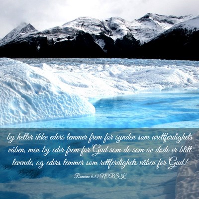 Picture 03 - Romerne 6:13 NORSK - by heller ikke eders lemmer frem for synden som - Bible Verse Picture