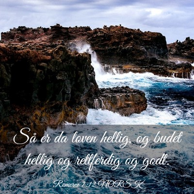 Picture 03 - Romerne 7:12 NORSK - Så er da loven hellig, og budet hellig og - Bible Verse Picture
