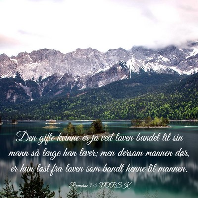 Picture 03 - Romerne 7:2 NORSK - Den gifte kvinne er jo ved loven bundet til sin - Bible Verse Picture