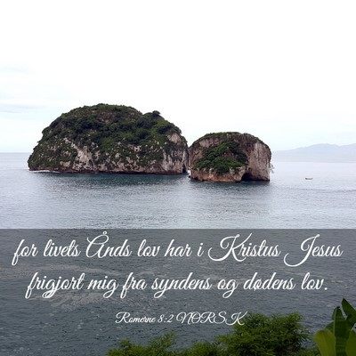 Picture 03 - Romerne 8:2 NORSK - for livets Ånds lov har i Kristus Jesus frigjort - Bible Verse Picture