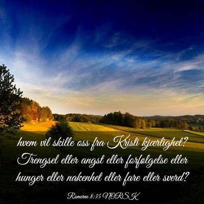 Picture 03 - Romerne 8:35 NORSK - hvem vil skille oss fra Kristi kjærlighet? - Bible Verse Picture
